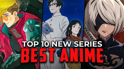top 10 must watch anime.